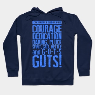 I can Sum it up in One Word - GUTS Hoodie